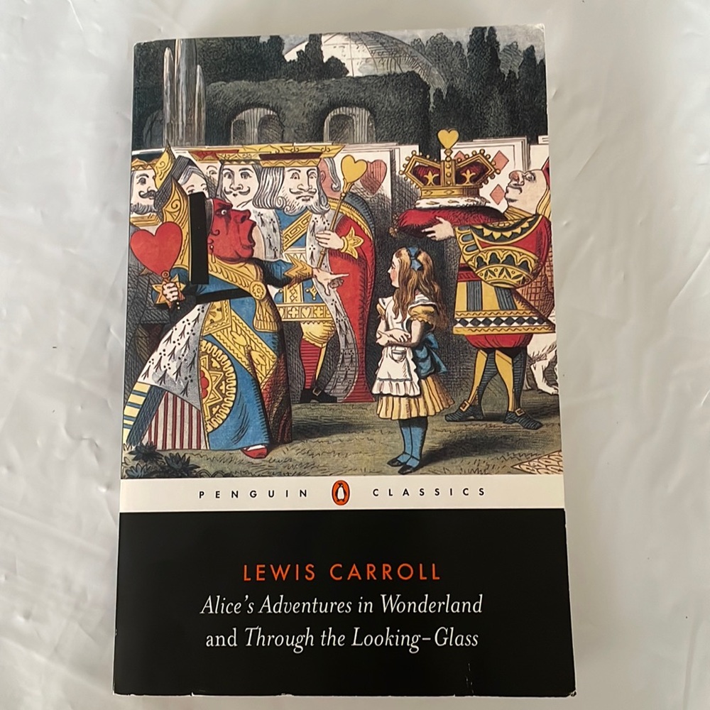 Alice’s Adventures in Wonderland and Through The Looking Glass by Lewis Carroll